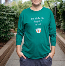 Load image into Gallery viewer, Hi Habibi Keefak, Ca Va? Long sleeve T (Green)